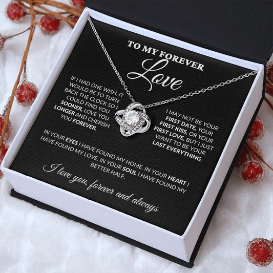 To My Forever Love - Love & Cherish You Forver - Love Knot Necklace - BK