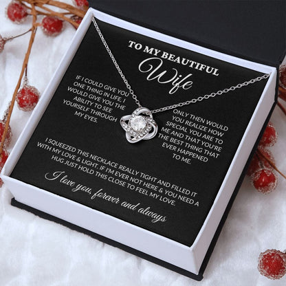 To My Beautiful Soulmate - See Through My Eyes - Love Knot Necklace - BK