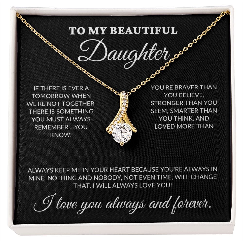 To My Beautiful Daughter - Always in My Heart - Alluring Necklace - BK