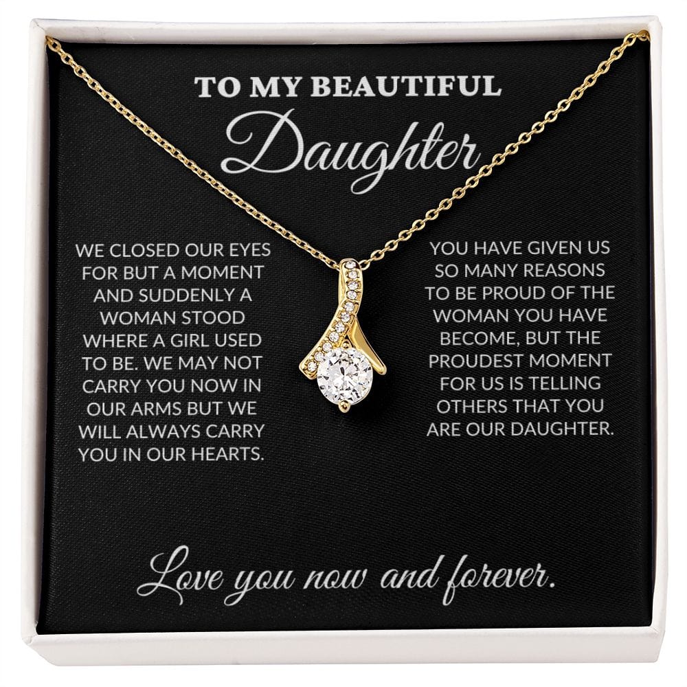 To My Beautiful Daughter - The Woman You Have Become - Alluring Necklace - BK