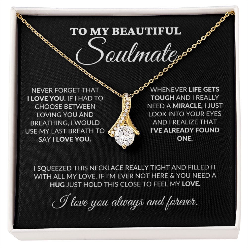 To My Beautiful Soulmate - Into Your Eyes - Alluring Necklace - BK