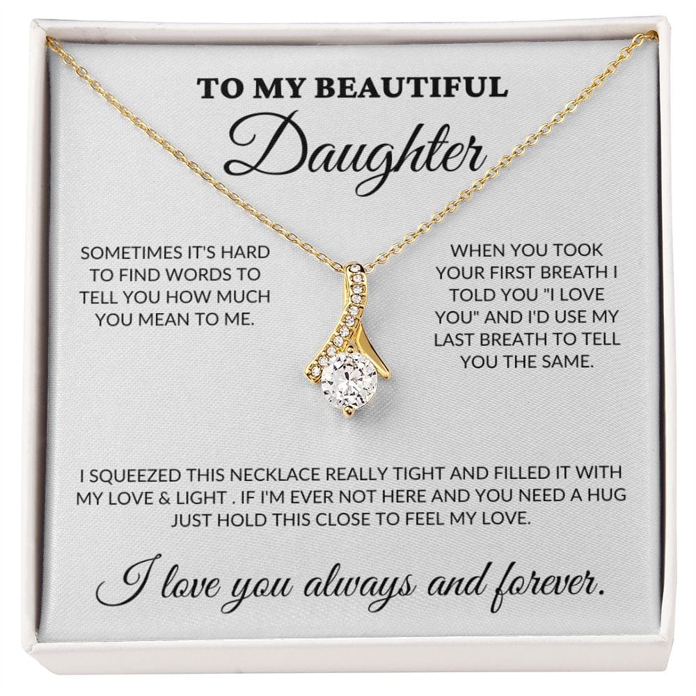 To My Beautiful Daughter - Love & Light - Alluring Necklace - WH