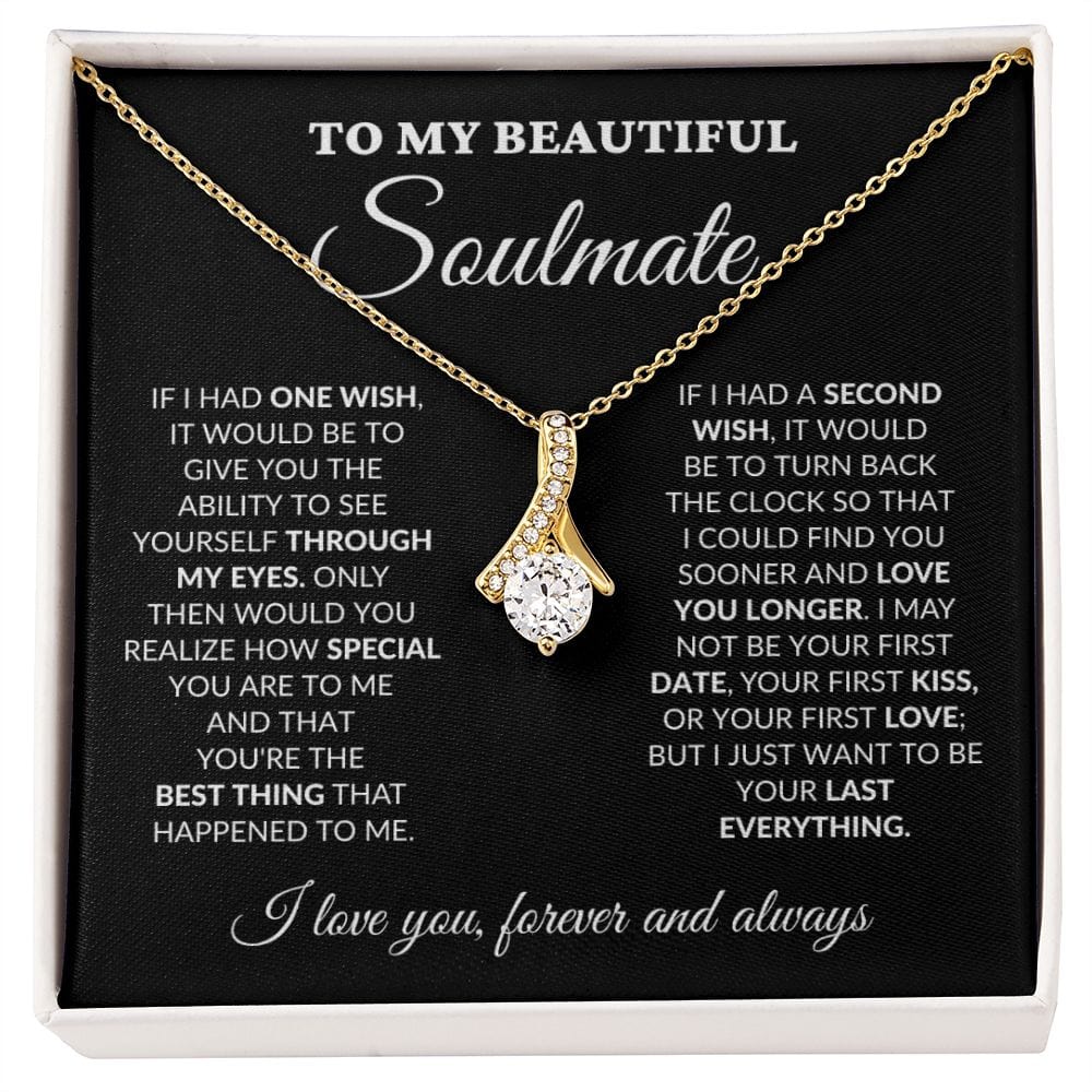 To My Beautiful Soulmate - One Wish - Alluring Necklace - BK