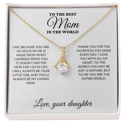 To The Best Mom In The World - Your Little Girl - Alluring Necklace - WH