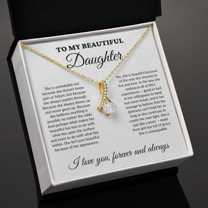 To My Beautiful Daughter - Grit - Alluring Necklace - WH