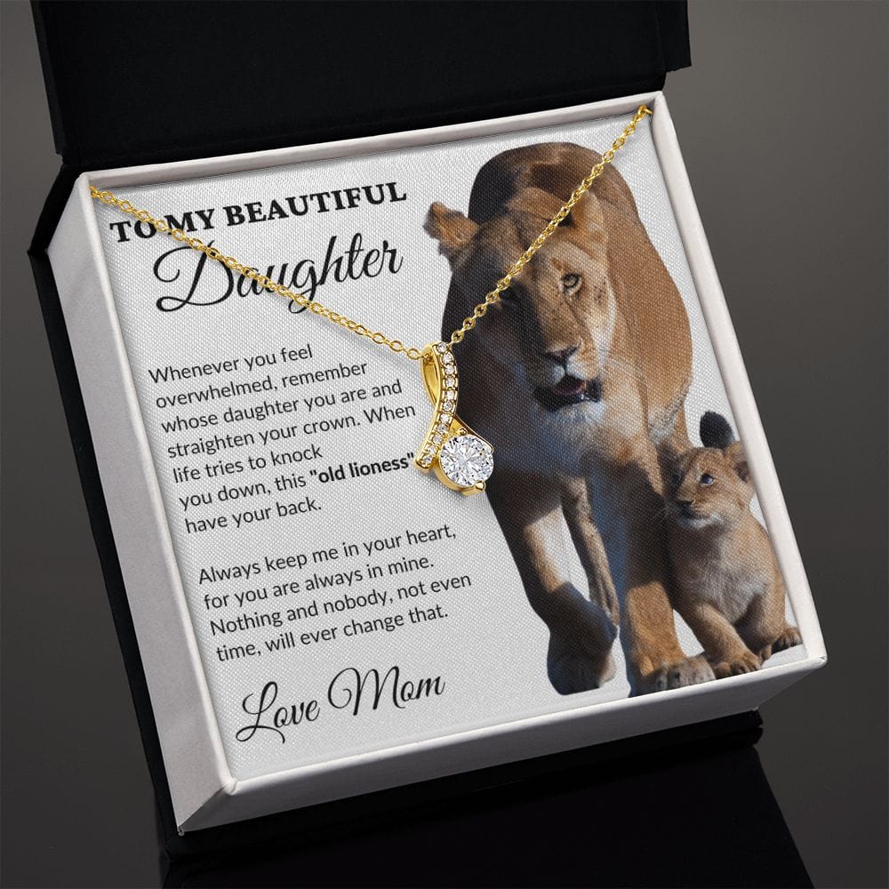 To My Beautiful Daughter - This Old Lioness - Alluring Necklace - WH