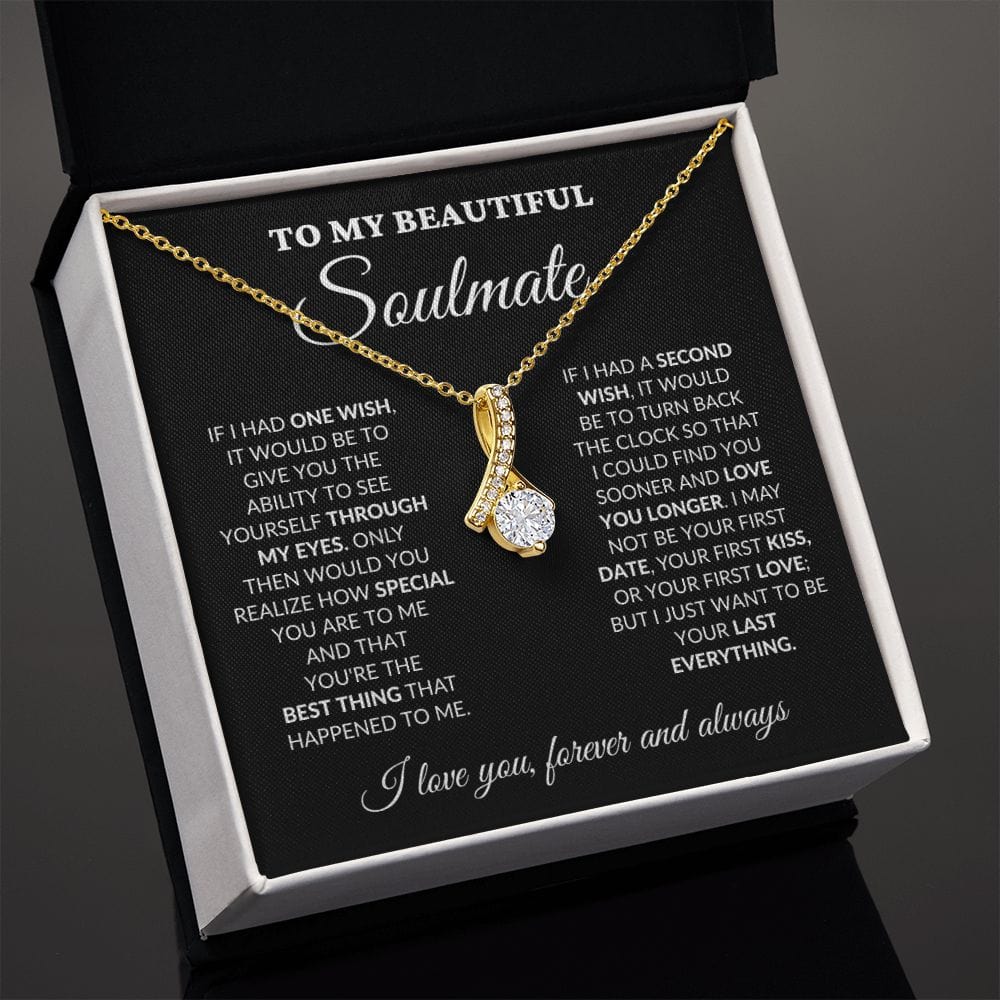 To My Beautiful Soulmate - One Wish - Alluring Necklace - BK