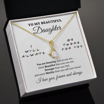 To My Beautiful Daughter - I'll Be There - Alluring Necklace - WH