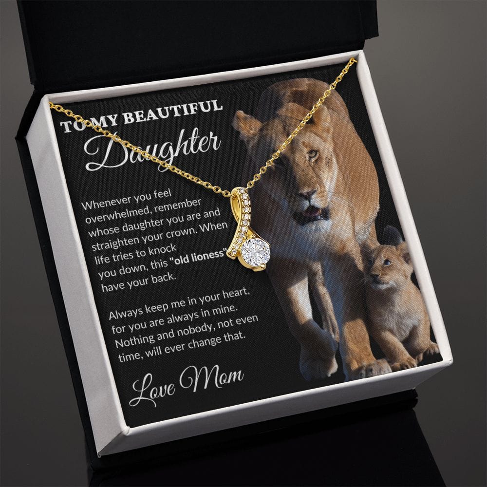 To My Beautiful Daughter - This Old Lioness - Alluring Necklace - BK