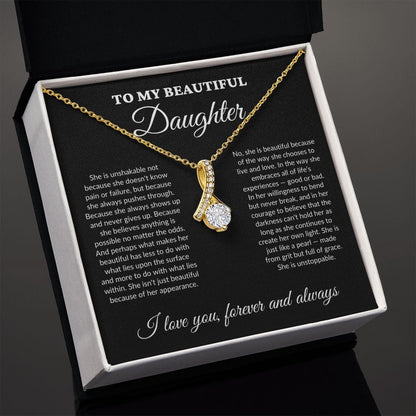 To My Beautiful Daughter - Grit - Alluring Necklace - BK