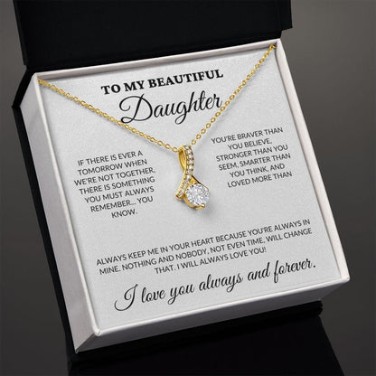 To My Beautiful Daughter - Always in My Heart - Alluring Necklace - WH