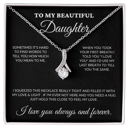 To My Beautiful Daughter - Love & Light - Alluring Necklace - BK