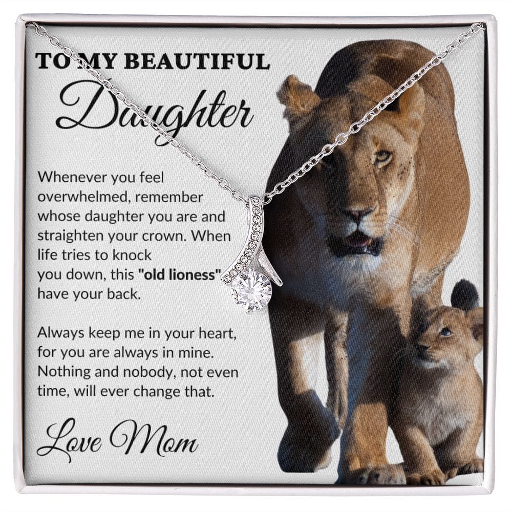 To My Beautiful Daughter - This Old Lioness - Alluring Necklace - WH