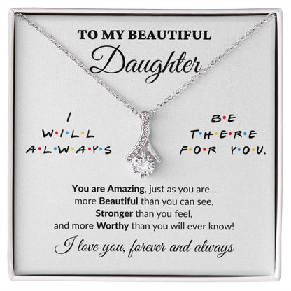 To My Beautiful Daughter - I'll Be There - Alluring Necklace - WH