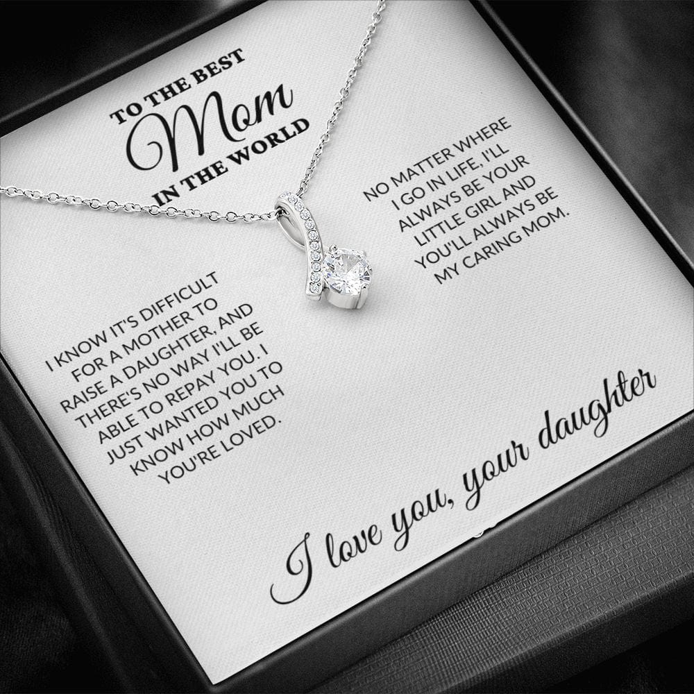 To The Best Mom In The World - Raise a Daughter - Alluring Necklace - WH