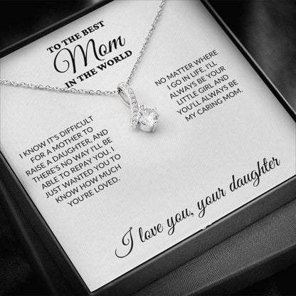 To The Best Mom In The World - Raise a Daughter - Alluring Necklace - WH