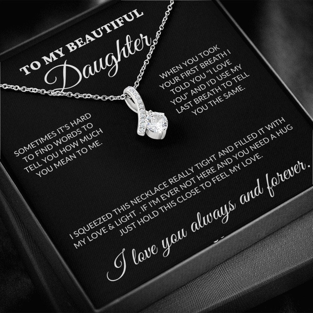 To My Beautiful Daughter - Love & Light - Alluring Necklace - BK