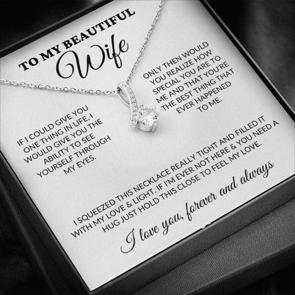 To My Beautiful Wife - See Through My Eyes - Alluring Necklace - WH