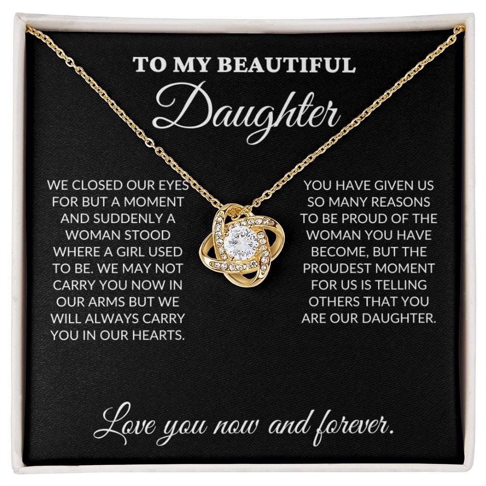 To My Beautiful Daughter - The Woman You Have Become - Love Knot Necklace - BK