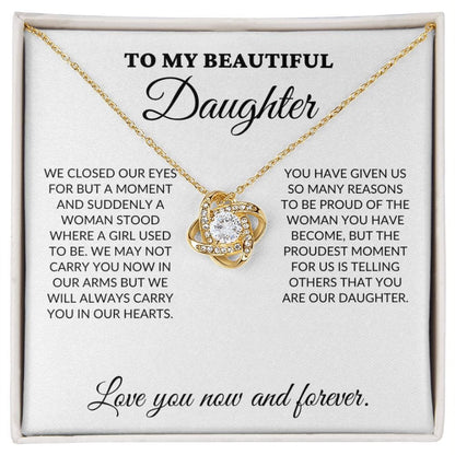 To My Beautiful Daughter - The Woman You Have Become - Love Knot Necklace - WH