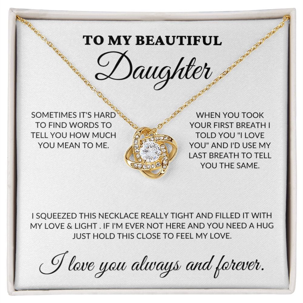 To My Beautiful Daughter - Love & Light - Love Knot Necklace - WH