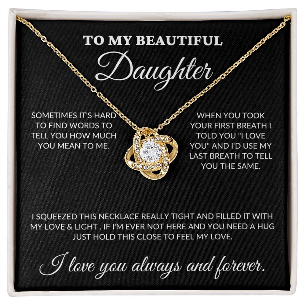 To My Beautiful Daughter - Love & Light - Love Knot Necklace - BK