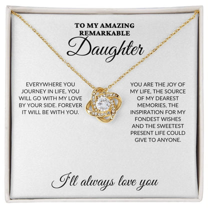 To My Amazing Remarkable Daughter - My Joy - Love Knot Necklace - WH