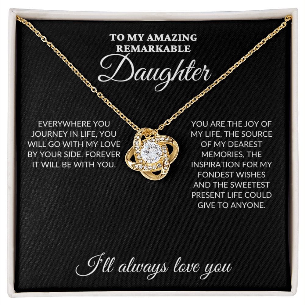 To My Amazing Remarkable Daughter - My Joy - Love Knot Necklace - BK