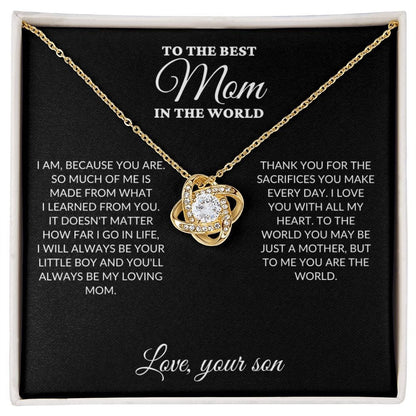 To The Best Mom In The World - Son's Whole World - Love Knot Necklace - BK