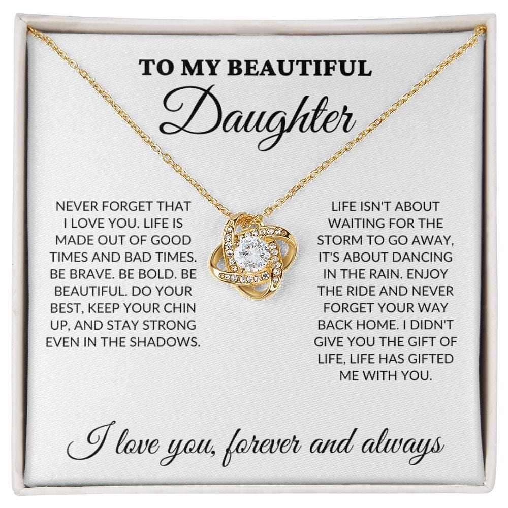 To My Beautiful Daughter - Enjoy the ride - Love Knot Necklace - WH