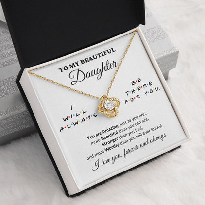 To My Beautiful Daughter - I'll Be There - Love Knot Necklace - WH