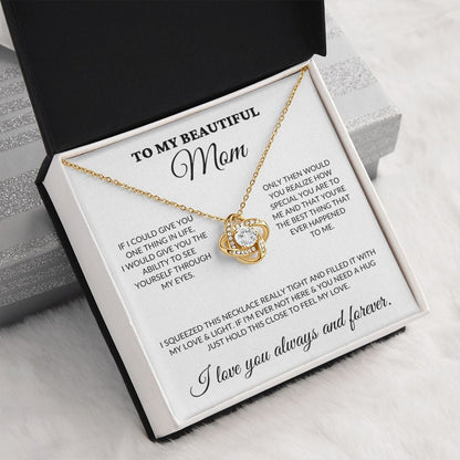 To My Beautiful Mom - My Eyes - Love Knot Necklace - WH