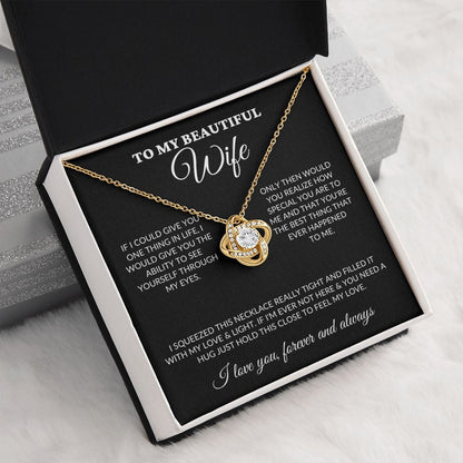 To My Beautiful Soulmate - See Through My Eyes - Love Knot Necklace - BK