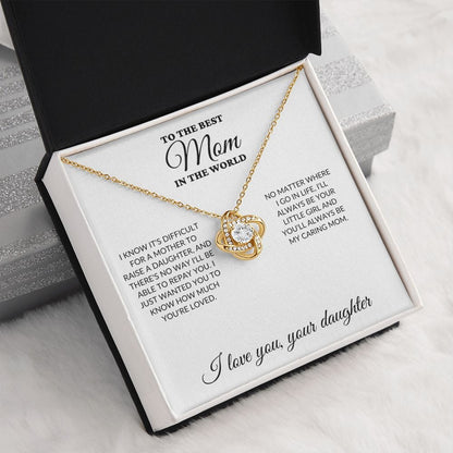 To The Best Mom In The World - Raise a Daughter - Love Knot Necklace - WH