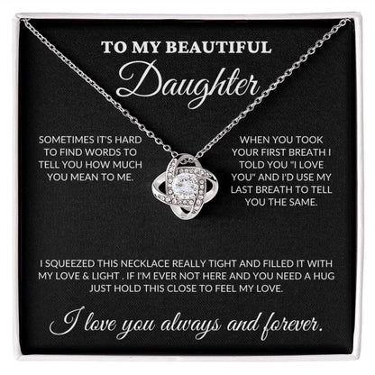 To My Beautiful Daughter - Love & Light - Love Knot Necklace - BK