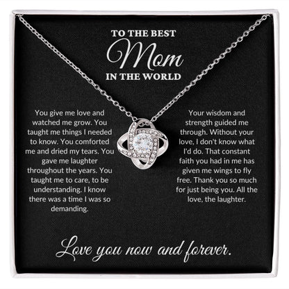 To The Best Mom In The World - Watched Me Grow - Love Knot Necklace - BK