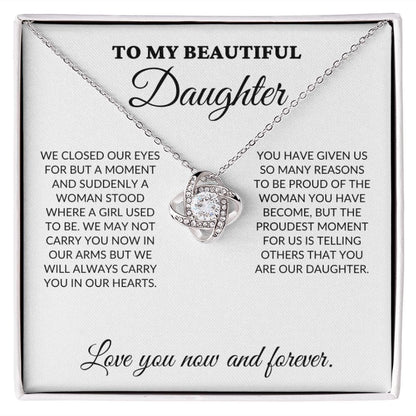 To My Beautiful Daughter - The Woman You Have Become - Love Knot Necklace - WH