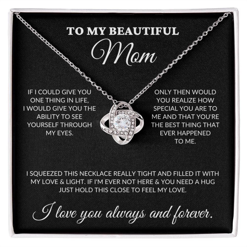 To My Beautiful Mom - My Eyes - Love Knot Necklace - BK