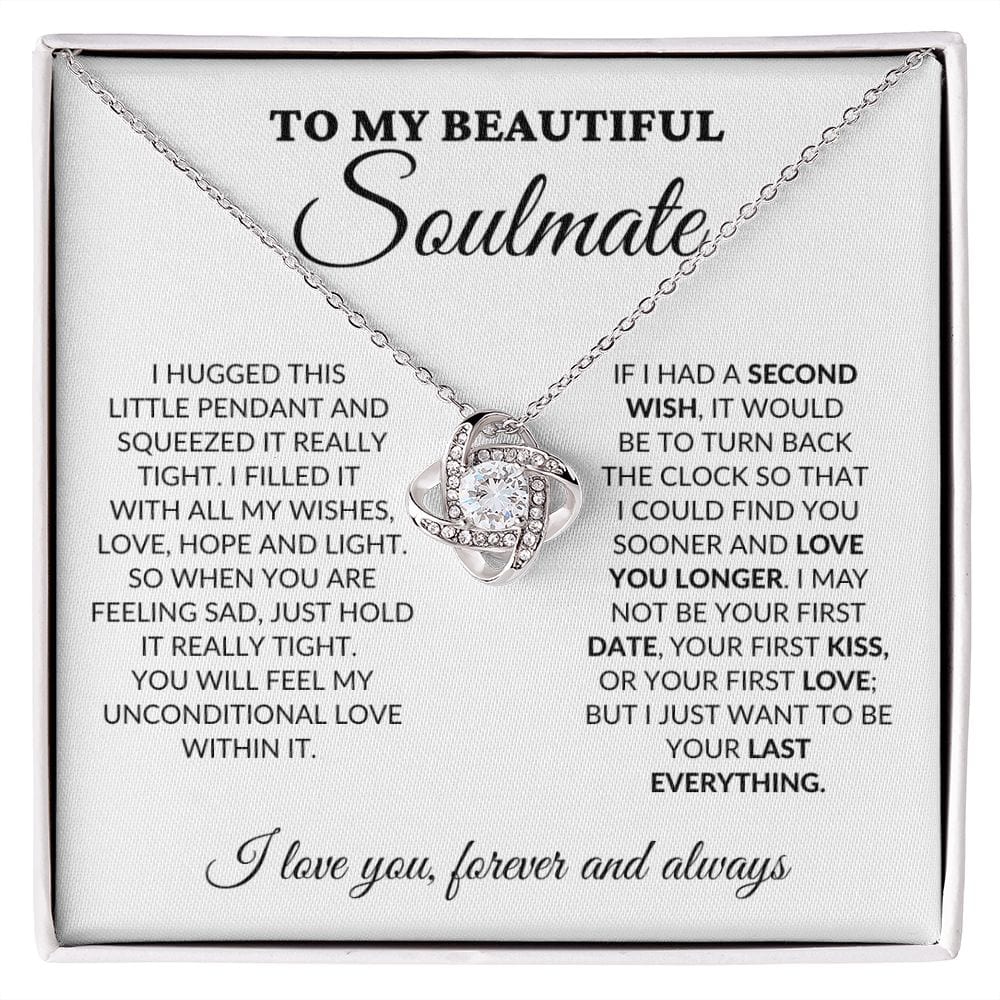 To My Beautiful Soulmate - Love Light & Hope - Love Knot Necklace - WH