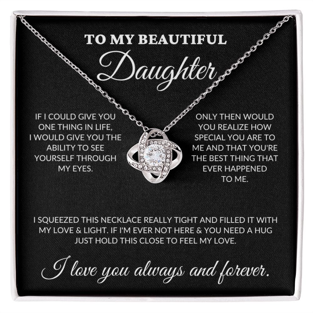 To My Beautiful Daughter - My Eyes - Love Knot Necklace - BK