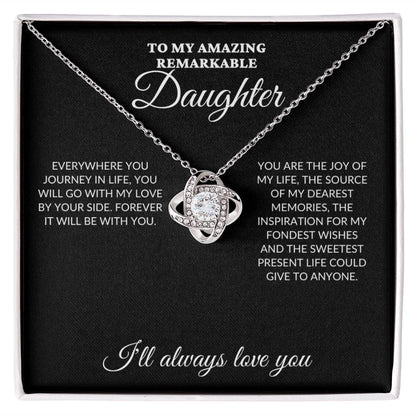 To My Amazing Remarkable Daughter - My Joy - Love Knot Necklace - BK