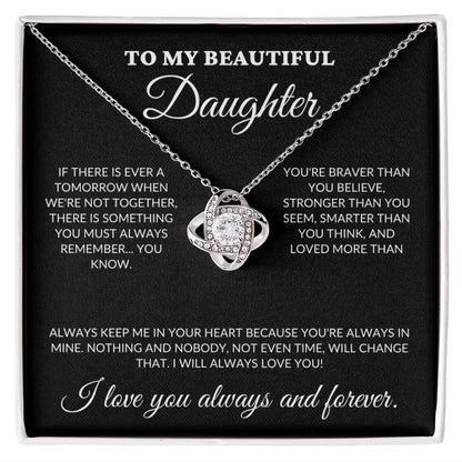 To My Beautiful Daughter - Always in My Heart - Love Knot Necklace - BK