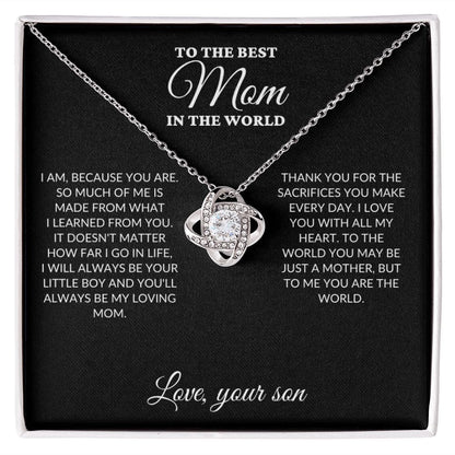 To The Best Mom In The World - Son's Whole World - Love Knot Necklace - BK