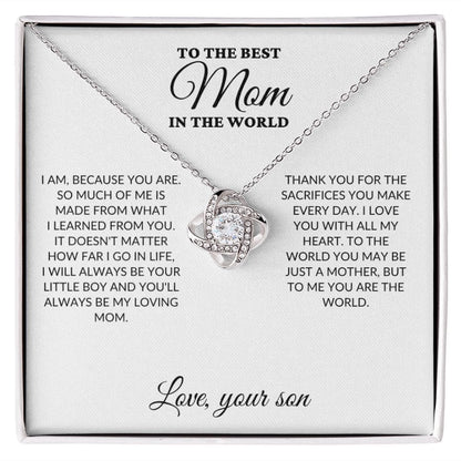 To The Best Mom In The World - Son's Whole World - Love Knot Necklace - BK