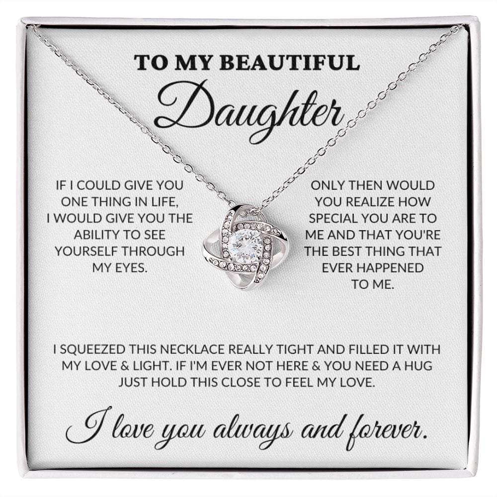 To My Beautiful Daughter - My Eyes - Love Knot Necklace - WH