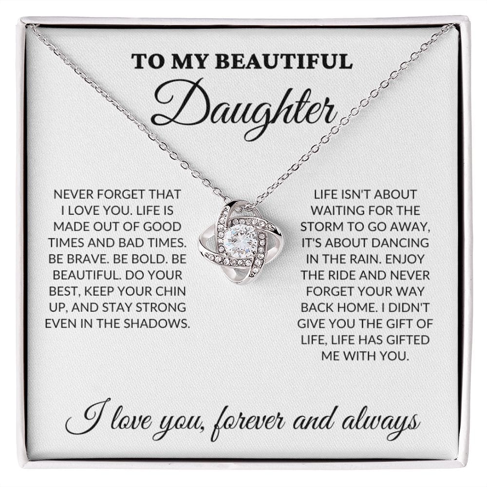 To My Beautiful Daughter - Enjoy the ride - Love Knot Necklace - WH