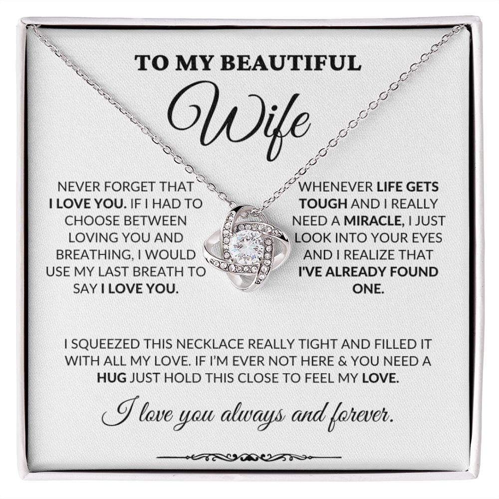 To My Beautiful Wife - Into Your Eyes - Love Knot Necklace - WH