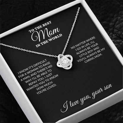 To The Best Mom In The World - Raise A Man - Love Knot Necklace - BK