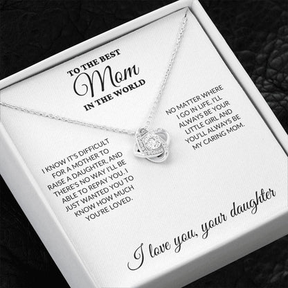 To The Best Mom In The World - Raise a Daughter - Love Knot Necklace - WH