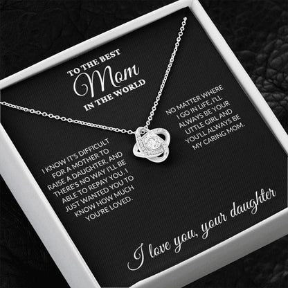 To The Best Mom In The World - Raise a Daughter - Love Knot Necklace - BK